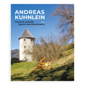 ANDREAS KUHNLEIN Tracce di umanità / Spuren des Menschseins